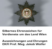 Silbernes Ehrenzeichen des Landes Wien - Oberkirchenrat Prof. Mag. Jakob Wolfer