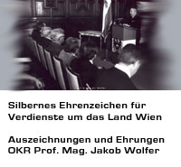Silbernes Ehrenzeichen des Landes Wien - Oberkirchenrat Prof. Mag. Jakob Wolfer