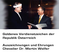 Bundeschefarzt Chevalier Dr. med. Martin Wolfer, KCLJ, MMLJ Goldenes Verdienstzeichen der Republik Österreich
