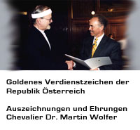 Goldene Verdienstmedaille der Republik Österreich Dr. Martin Wolfer